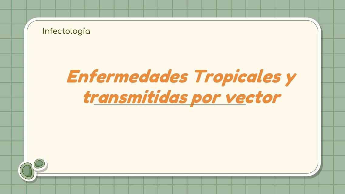 Enfermedades tropicales y trasmitidas por vector 