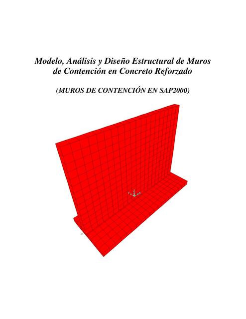 Modelo, análisis y diseño estructural de muros de contención en concreto reforzado 