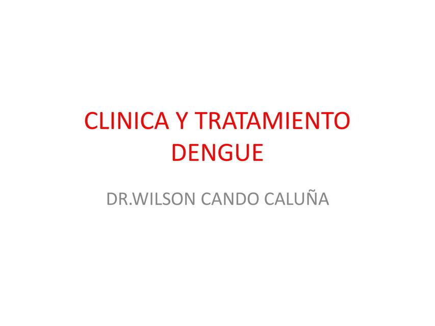 Clínica y Tratamiento Dengue 