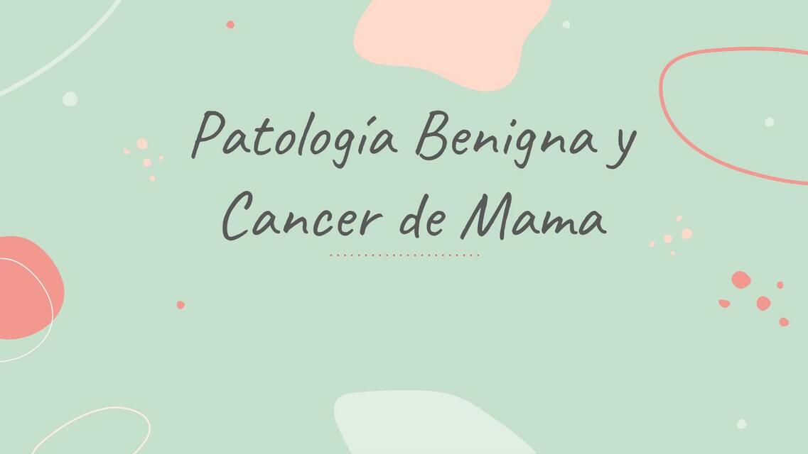 Patología benigna y cáncer de mama