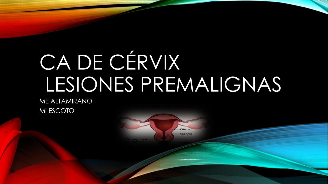 CA de cérvix y lesiones premalignas