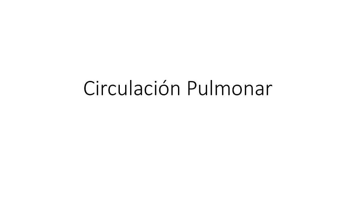 CIRCULACION PULMONAR - resumen