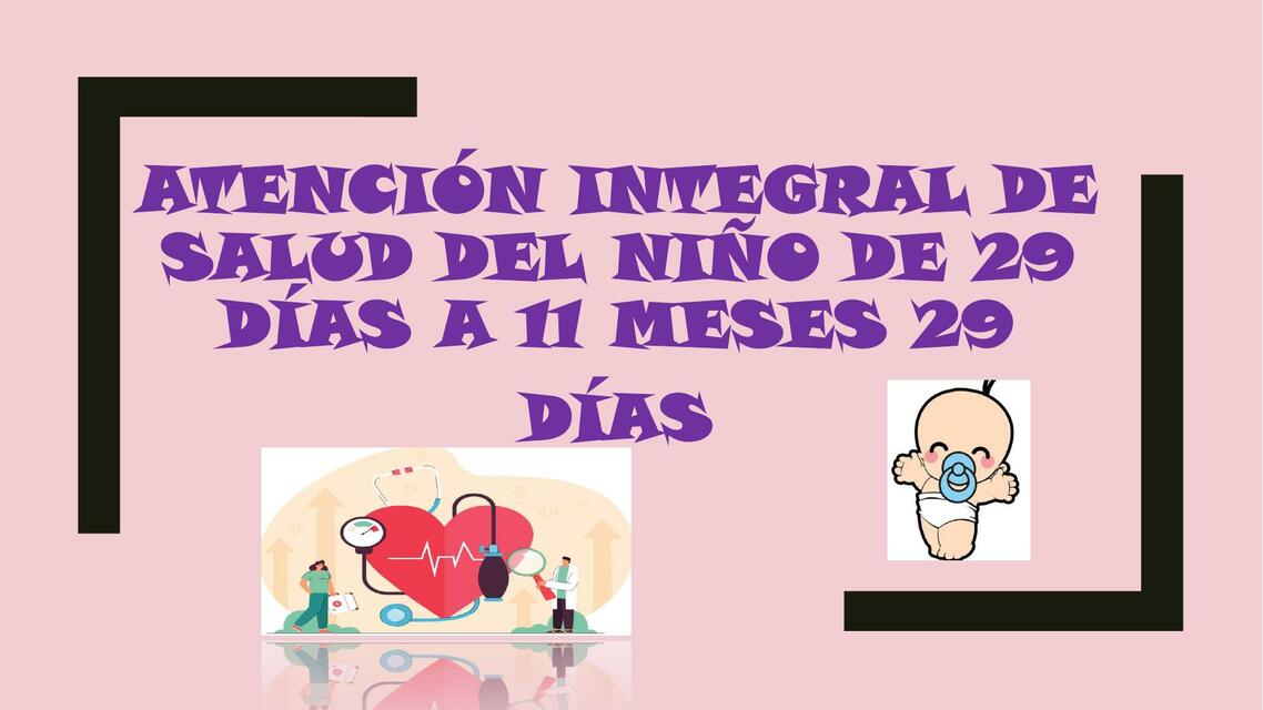 Atencion integral de salud del niño de 29 dias