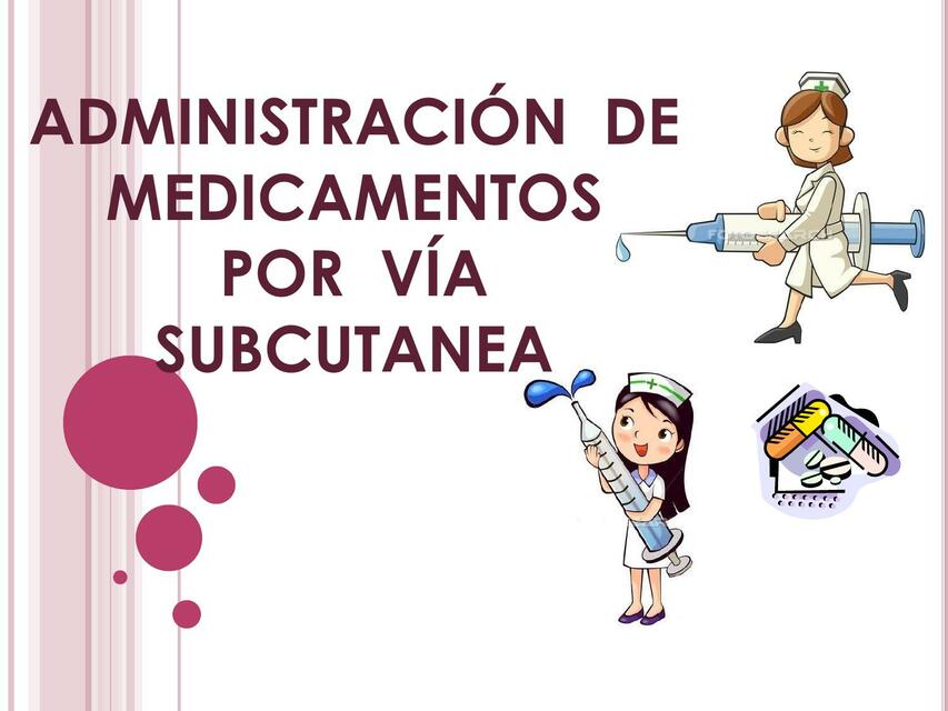 Administración de medicamentos vía subcutánea