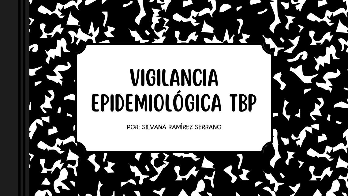 Vigilancia Epidemiológica TBP 