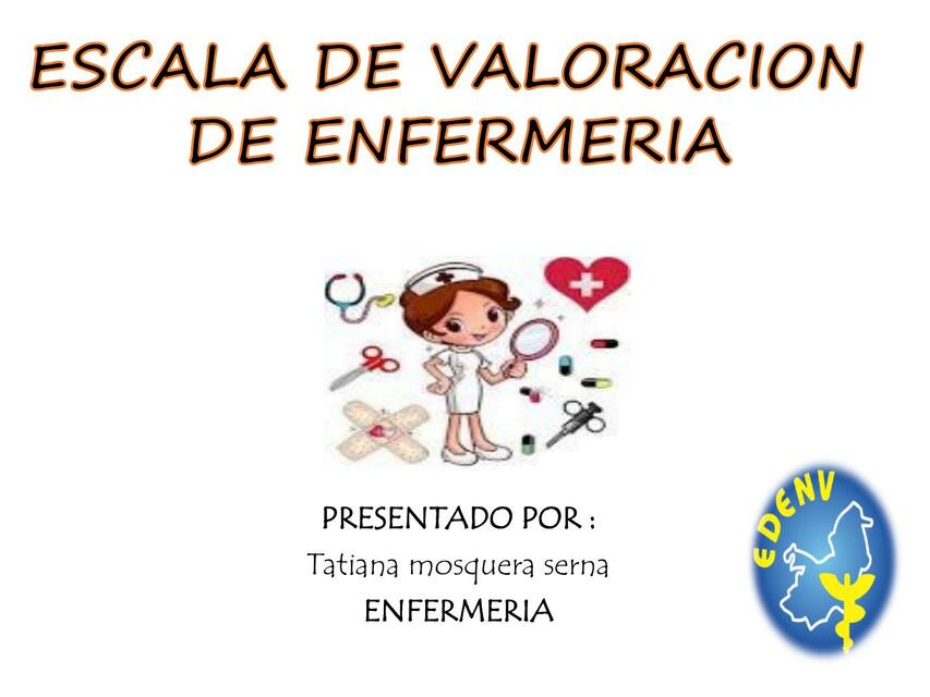 Escalas de Valoración de Enfermería 