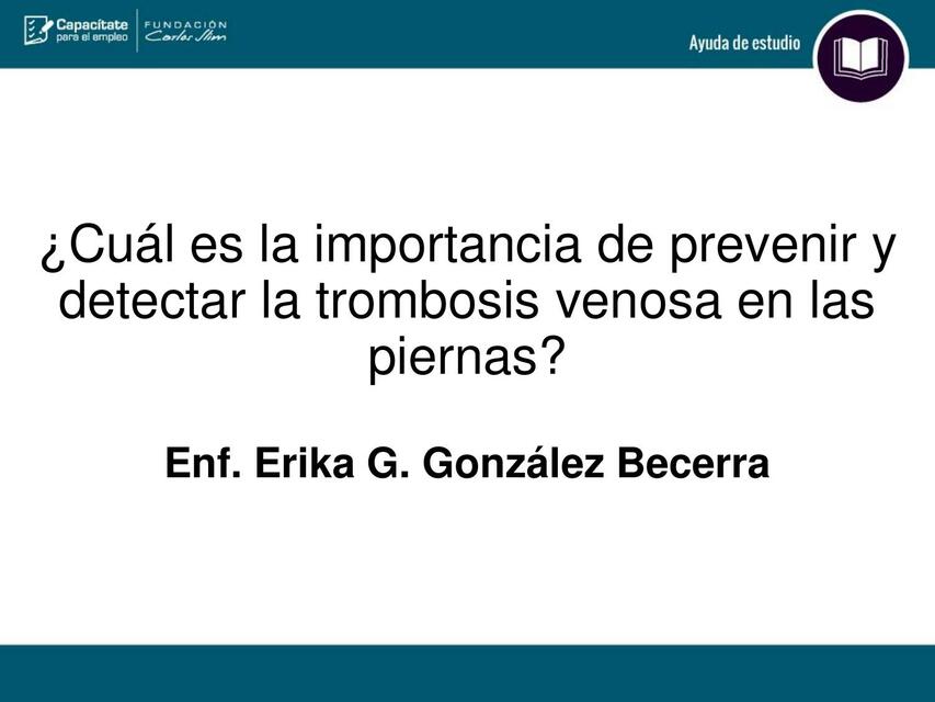 Importancia de prevenir y detectar la trombosis venosa en las piernas 