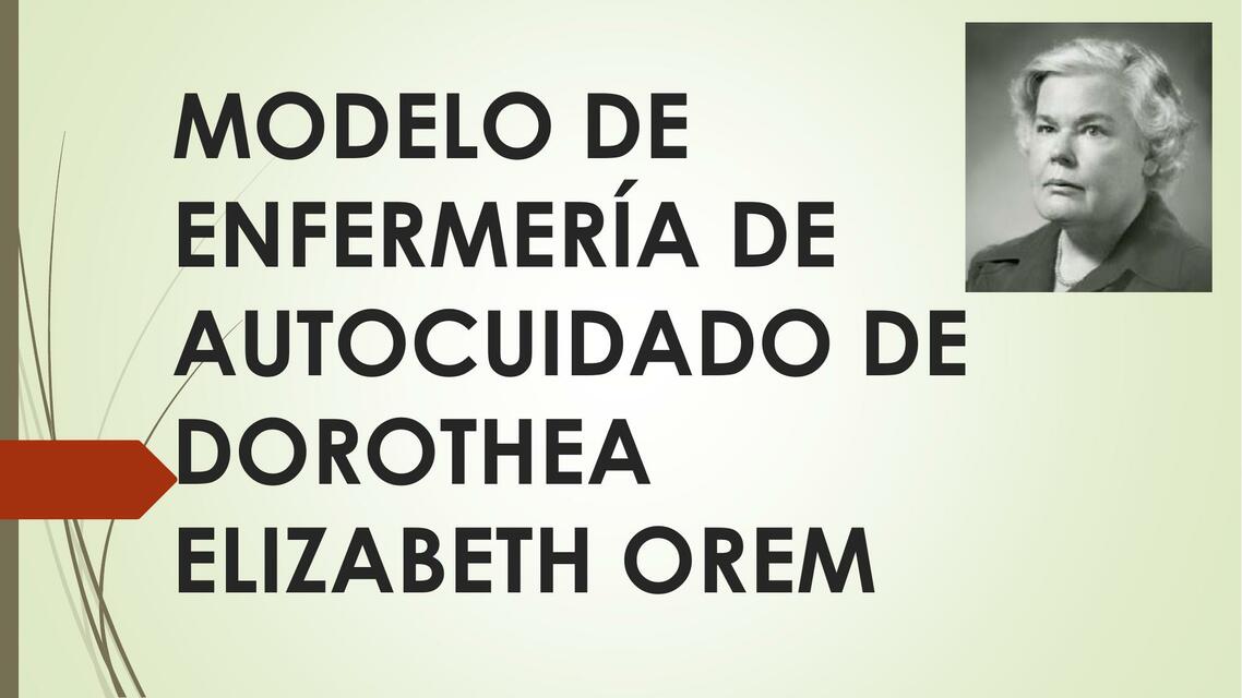 Modelo de Enfermería de Autocuidado de Dorothea Elizabeth Orem 