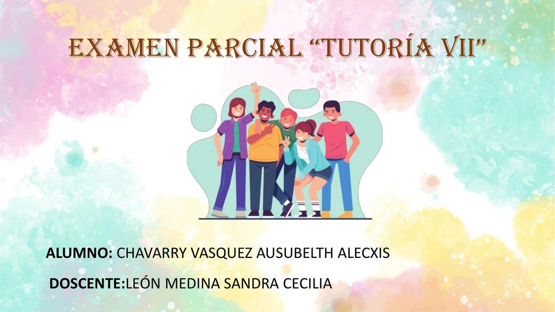 Examen parcial tutoría VII 