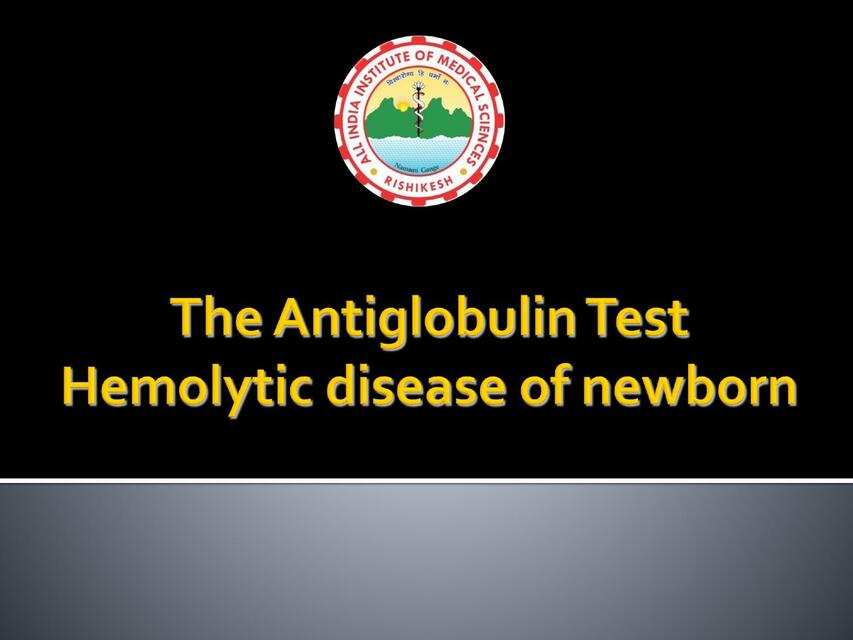 The antiglobuin test hemolytic disease of newborn