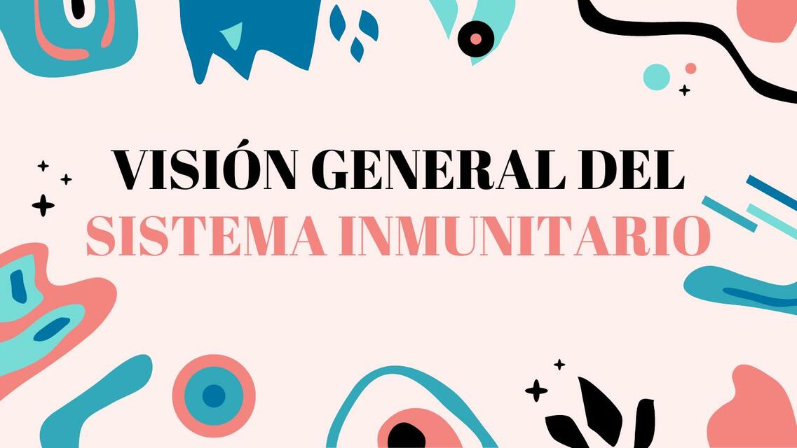 Vision general del sistema inmunitario