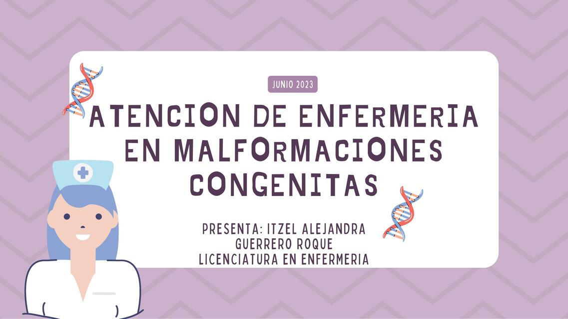 Atención en enfermería en malformaciones congénitas 