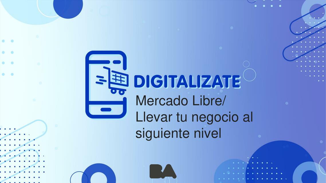 Mercado Libre/ Llevar tu Negocio al Siguiente Nivel 