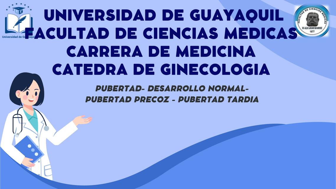 Pubertad- Desarrollo Normal- Pubertad Precoz- Pubertad Tardía 