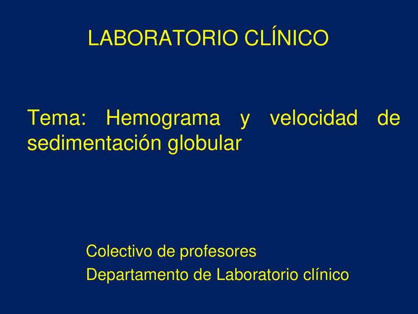 Hemograma y Velocidad de Sedimentación Globular