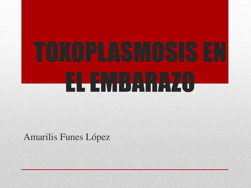 Toxoplasmosis en el embarazo 