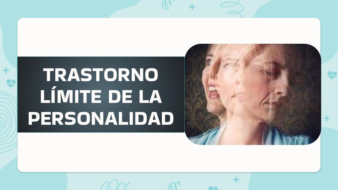 Trastorno límite de la personalidad  