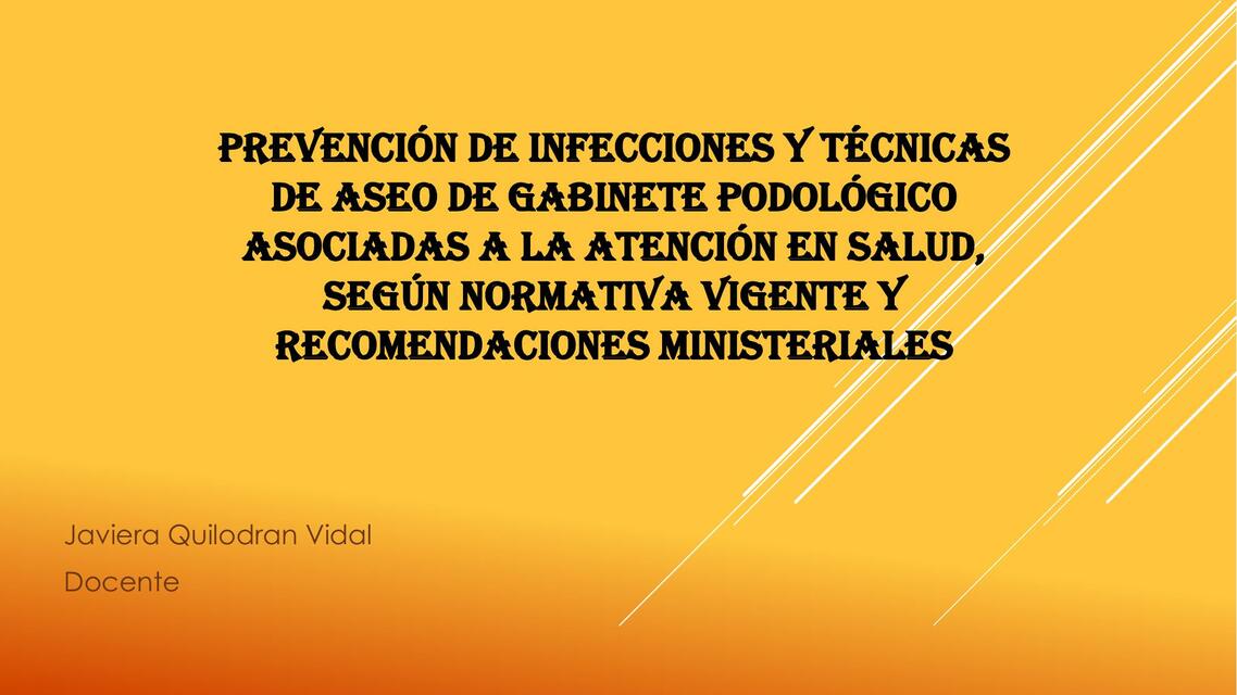 Prevención de infecciones y técnicas de aseo de gabinete podológico asociadas a la atención en salud, según normativa vigente y recomendaciones ministeriales