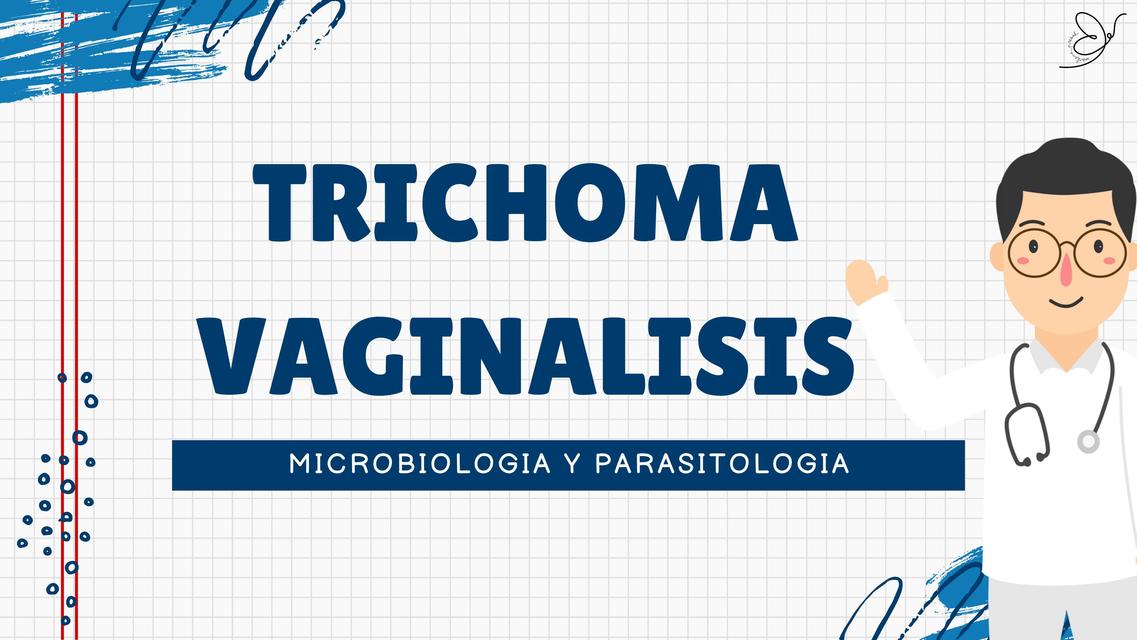 Trichoma vaginalisis  