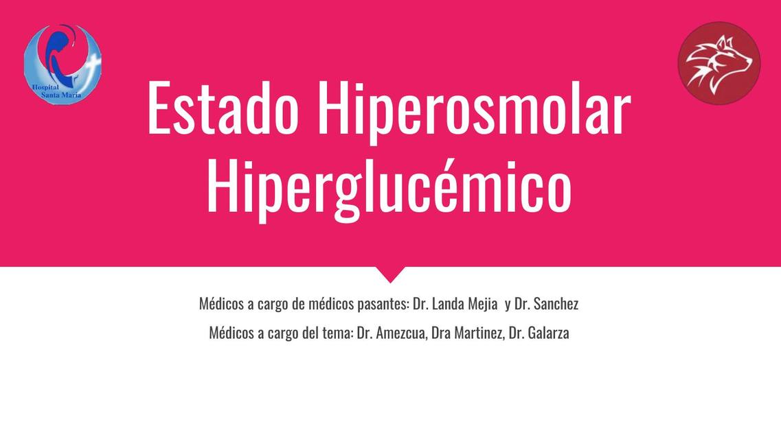 Estado Hiperosmolar Hiperglucémico  