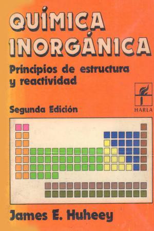 Química Inorgánica Principios de Estructura y Reactividad 