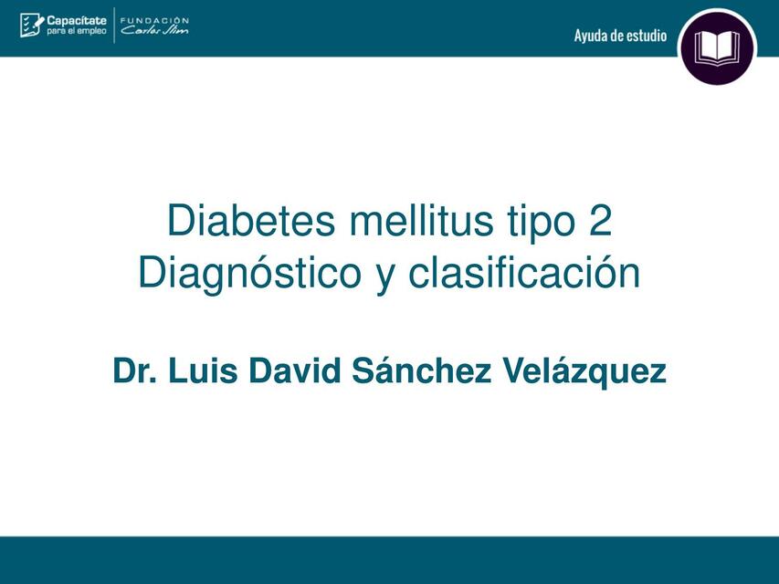 Diabetes Mellitus Tipo 2 Diagnóstico y Clasificación