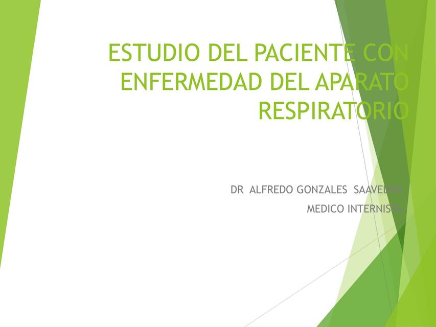 Estudio del Paciente con Enfermedad del Aparato Respiratorio 