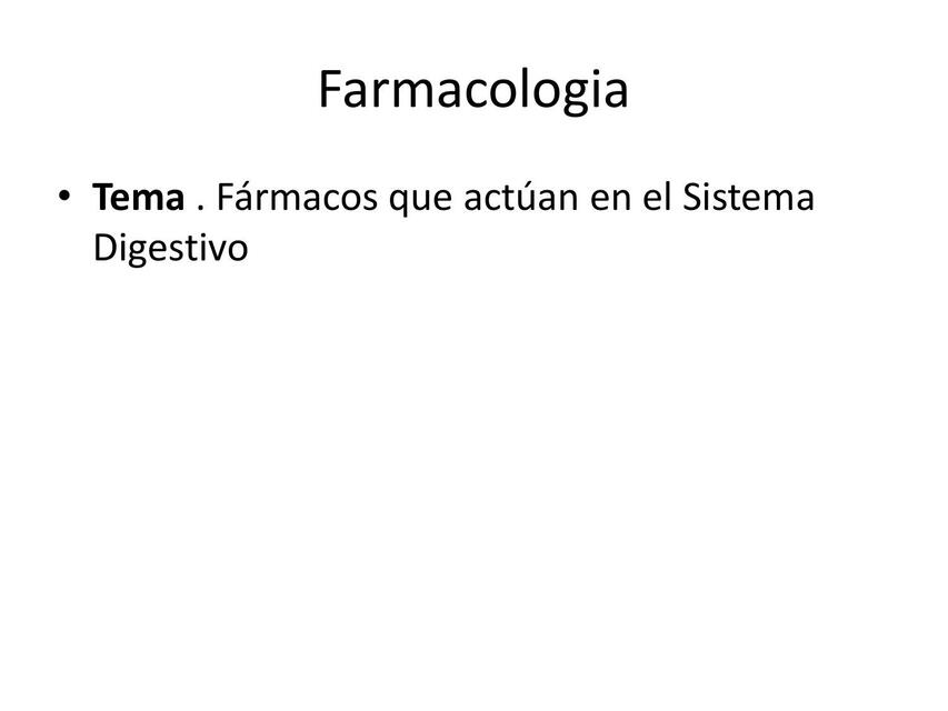 Fármacos q actúan en el Sistema Digestivo 