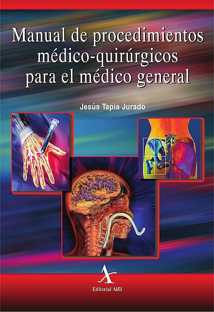 Manual de procedimientos medico quirurgicos para el medico general