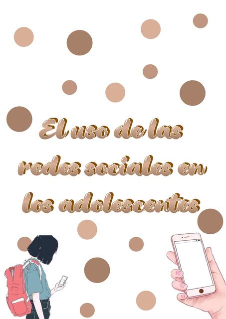 El uso de las redes sociales en los adolescentes  