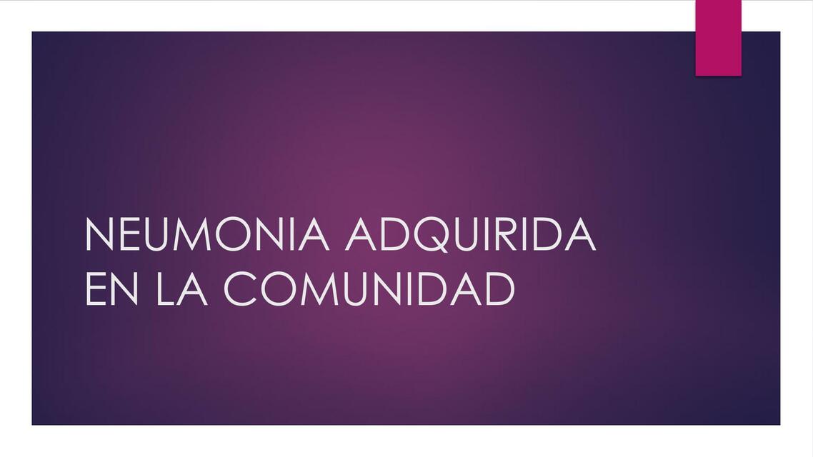 Neumonía Adquirida en la Comunidad 