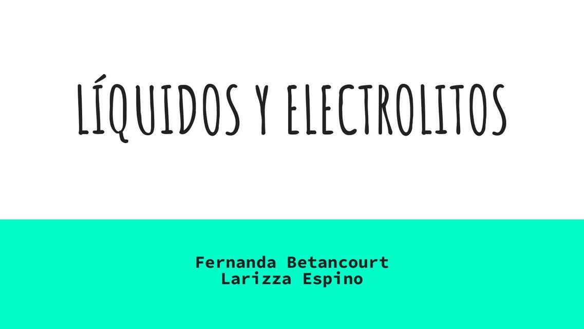 Líquidos y Electrolitos 