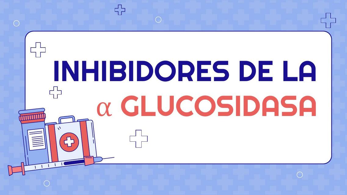 Inhibidores de la Glucosidasa 