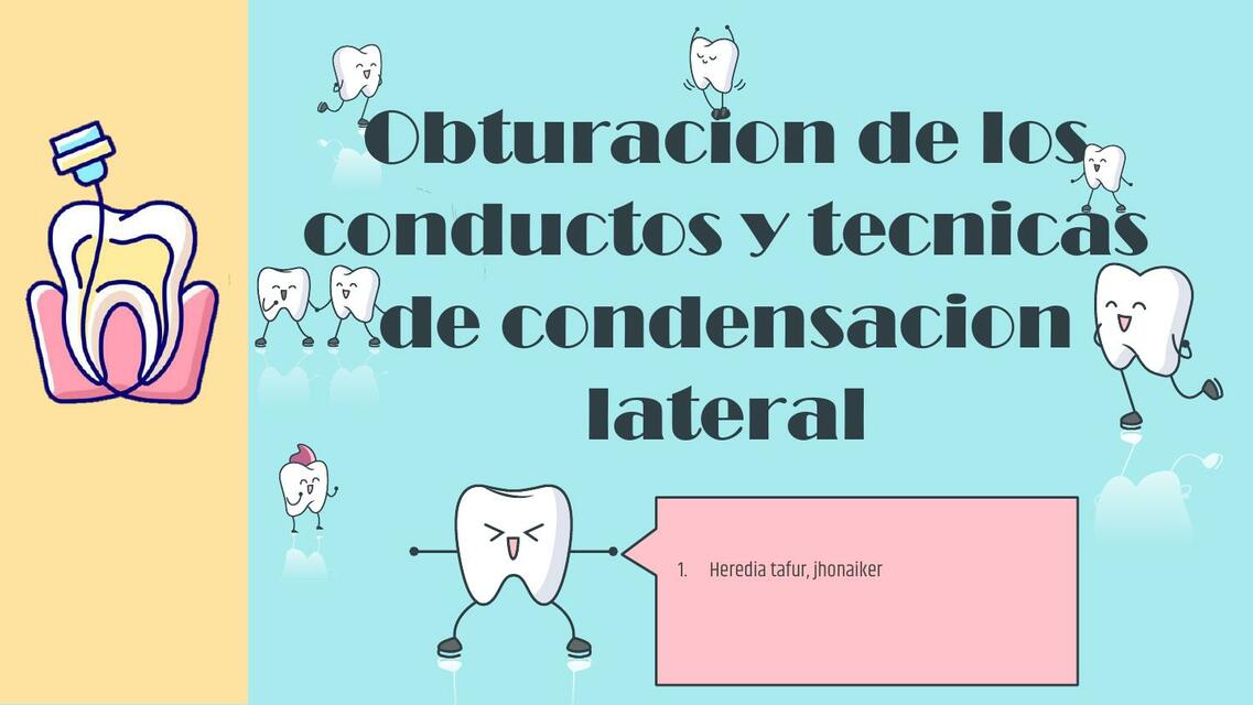 Obturación de los Conductos y Técnicas de Condensación Lateral 