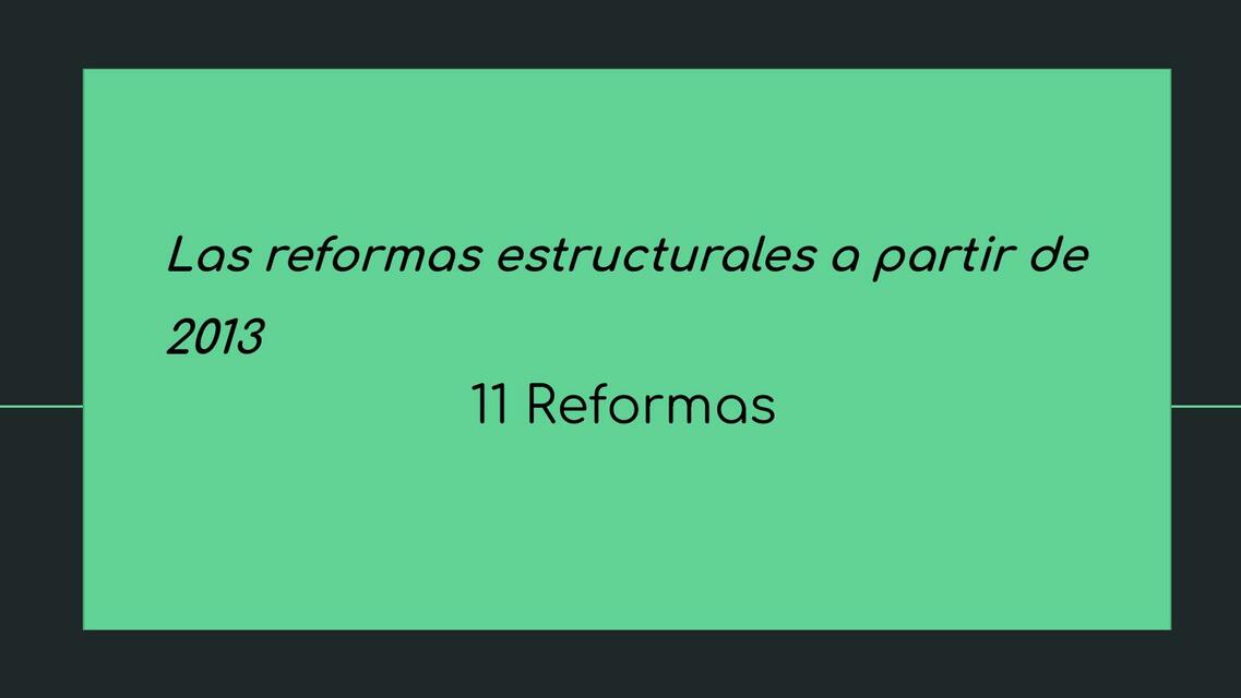 Las Reformas Estructurales a Partir de 2013