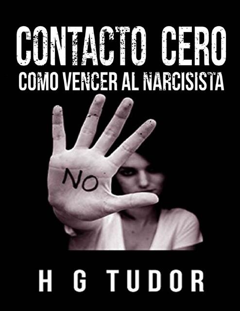 Contacto Cero. Como Vencer al Narcisista 