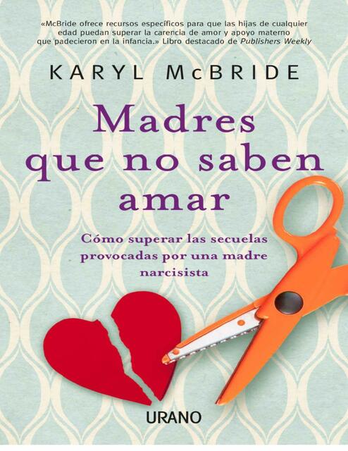 Madres que No Saben Amar -Karyl McBride