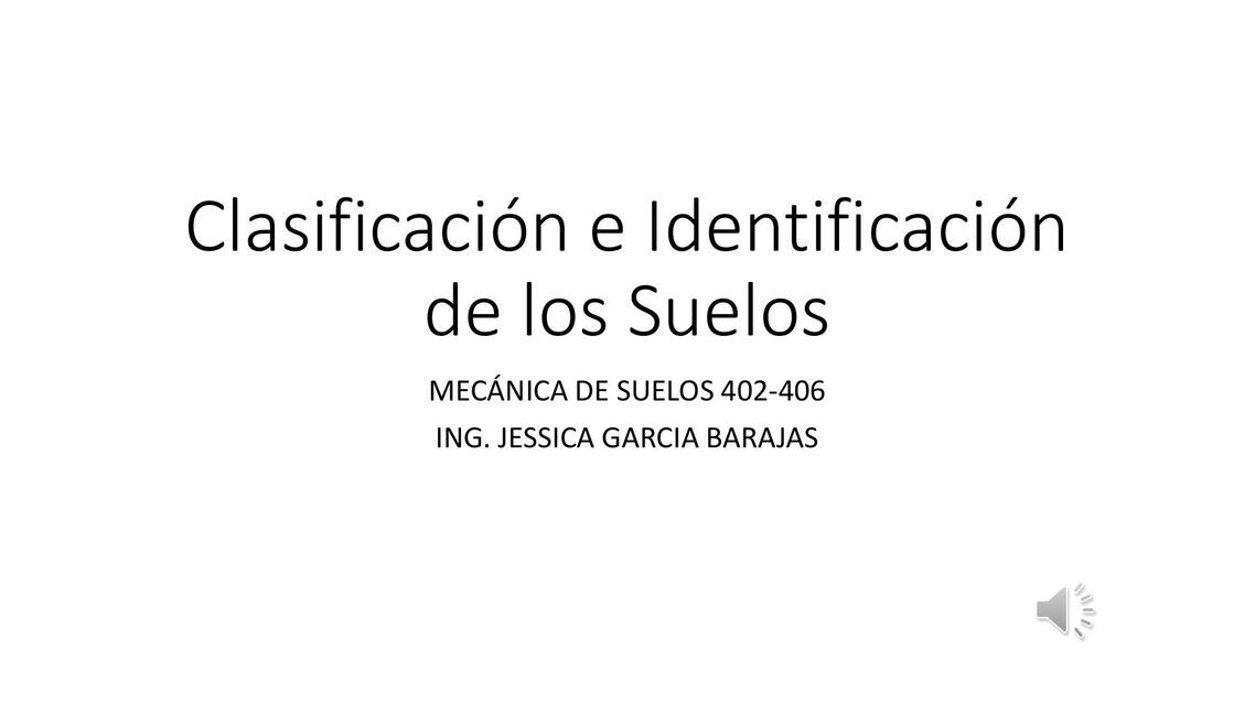 Clasificación e Identificación de los Suelos 