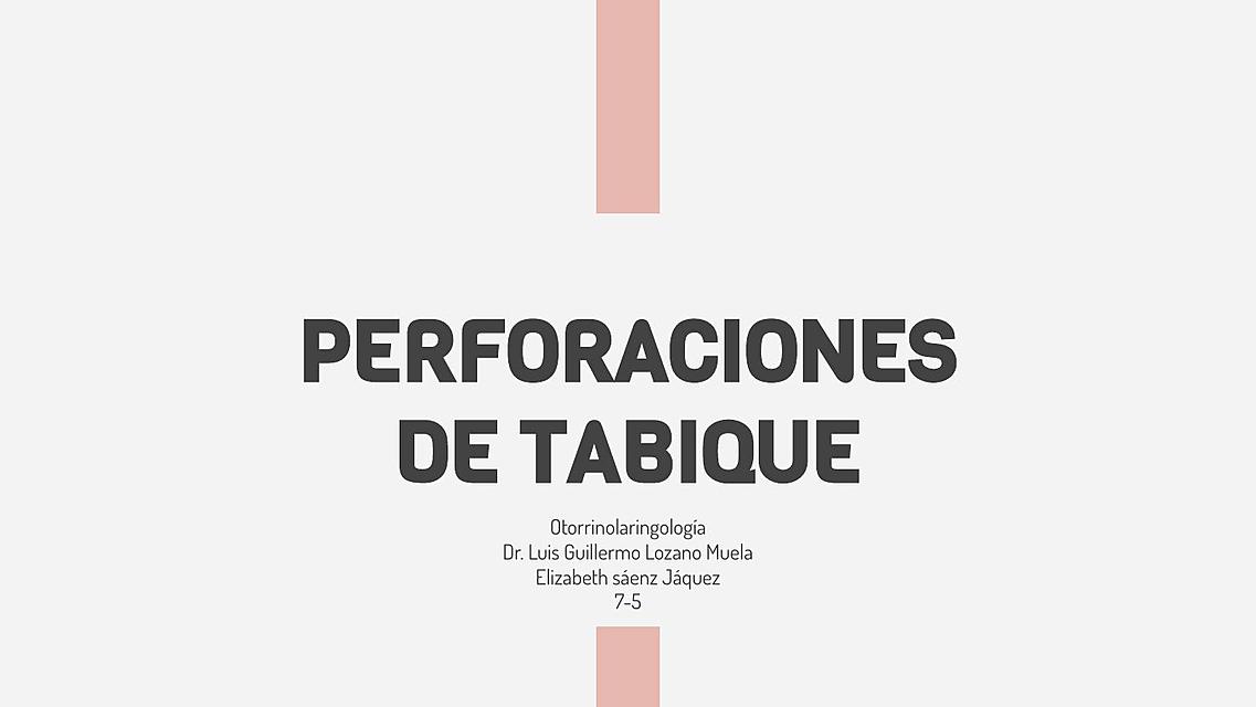 Perforaciones de tabique nasal