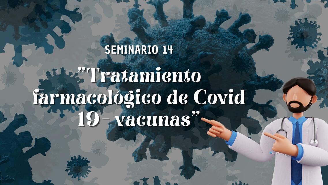 Tratamiento Farmacológico de Covid-19 Vacunas 