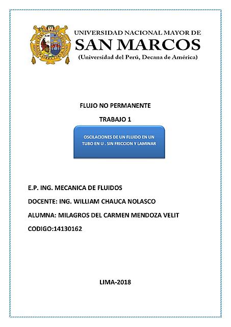 TRABAJO 1 FLUJO NO PERMANENTE -OSCILACIONES DE UN FLUIDO EN UN TUBO EN U . SIN FRICCION Y LAMINAR -UNMSM-IMF