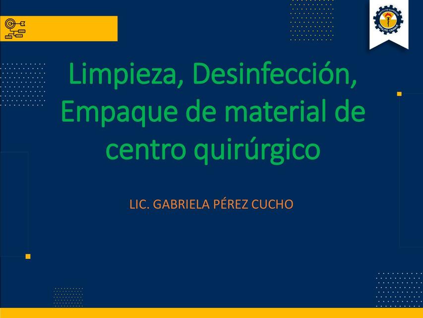 Limpieza, Desinfección, Empaque de Material de Centro Quirúrgico 