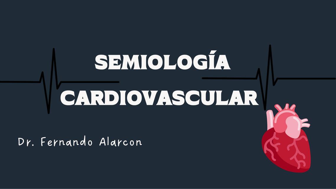 Semiología Cardiovascular 