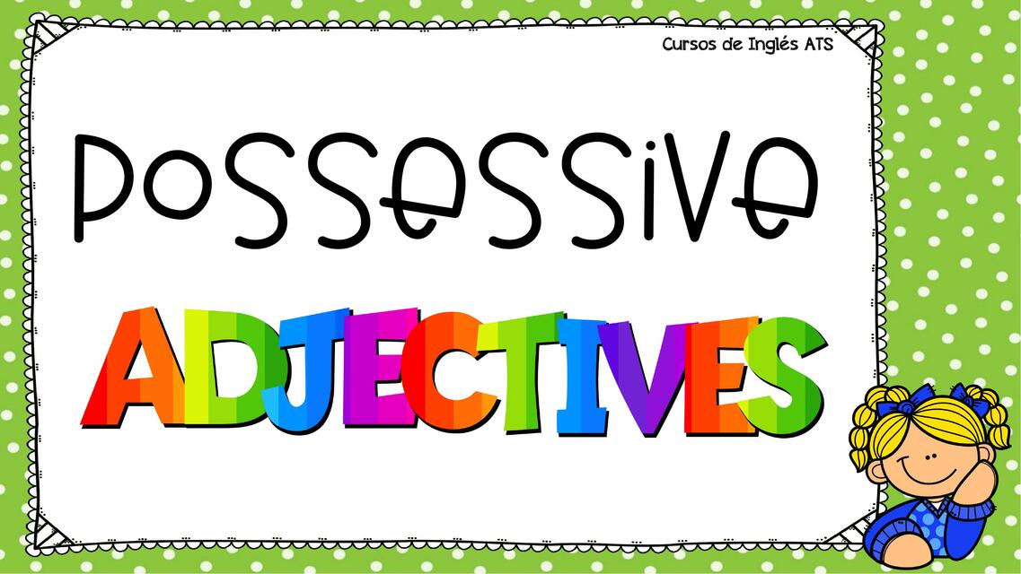 Possessive Adjectives