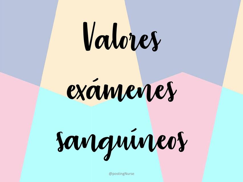 Valores Exámenes Sanguíneos