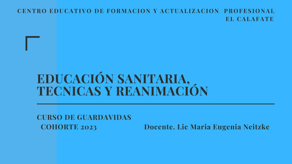 Educación Sanitaria, Técnicas y Reanimación 