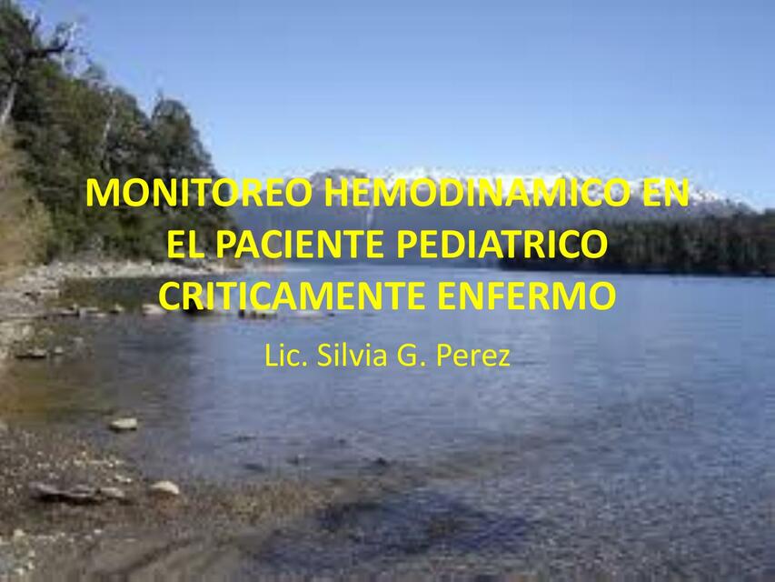 Monitoreo Hemodinámico en el Paciente Pediátrico Críticamente Enfermo 