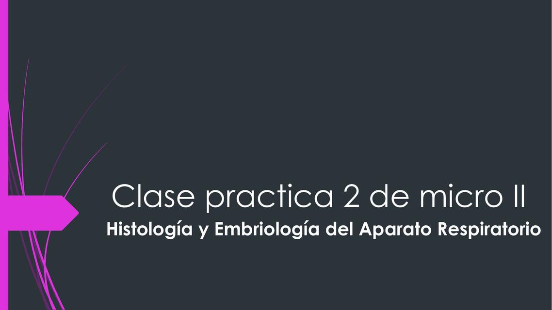 Histología y embriología del aparato respiratorio