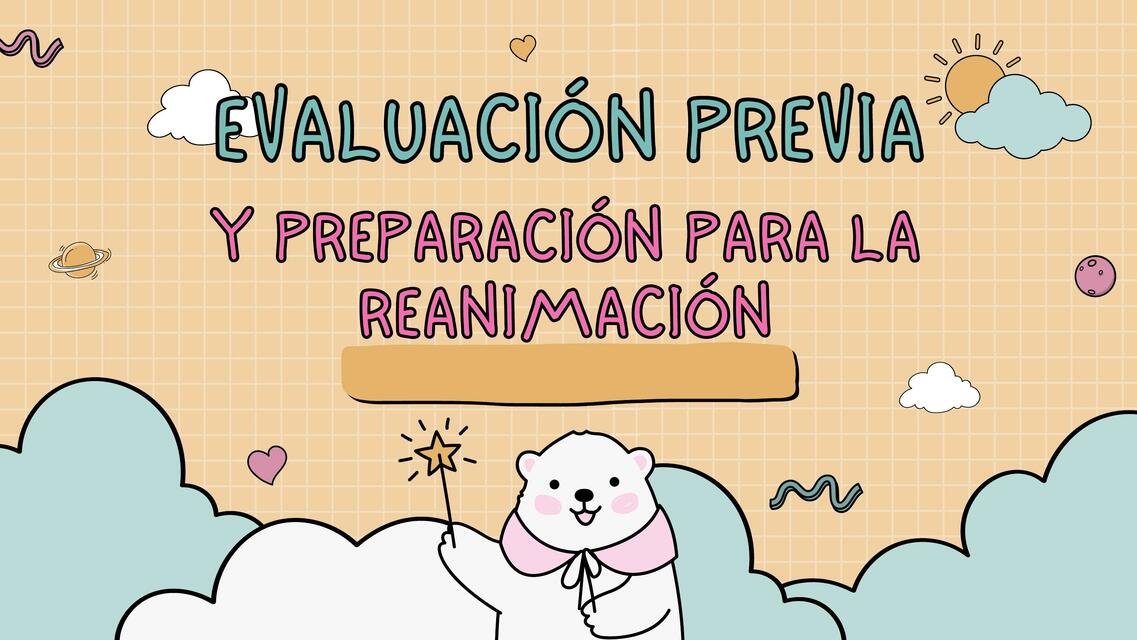 Evaluación previa y preparación para la Reanimación Neonatal