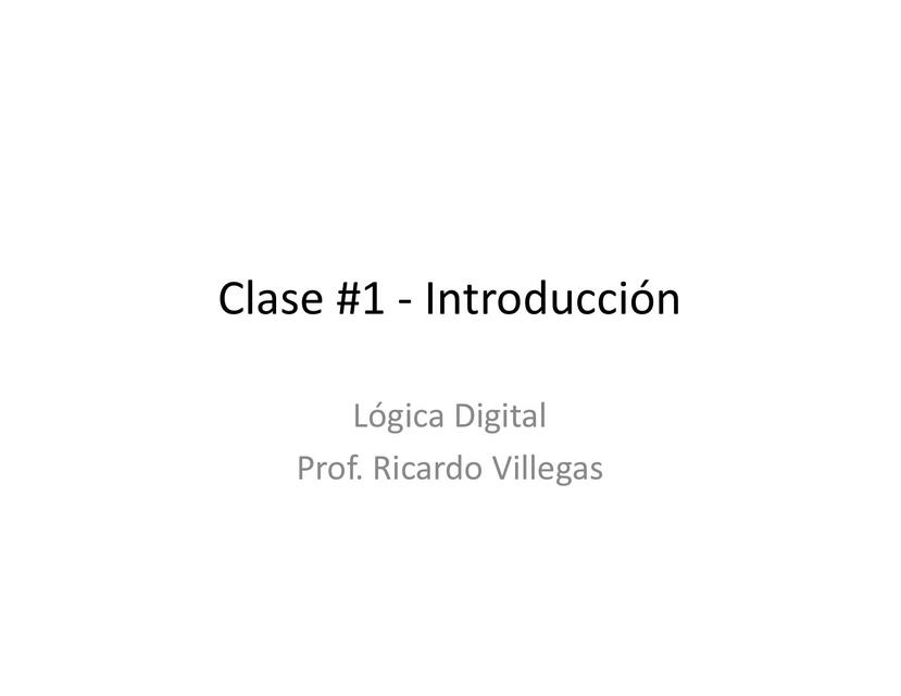 Lógica Digital Clase 1 Introducción 